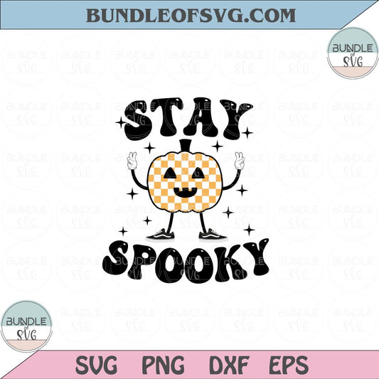 Stay Spooky Svg Halloween Spooky Vibes Svg Checkered Pumpkin Png Dxf Eps files Cameo Cricut - BundleofSVG