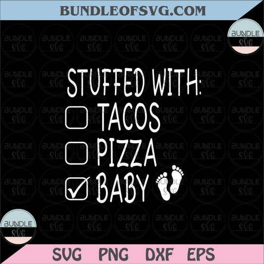 Stuffed With Tacos Pizza Baby Svg Funny Baby Quote Svg Mom Life Svg Motherhood Svg eps png dxf cut files cricut - BundleofSVG