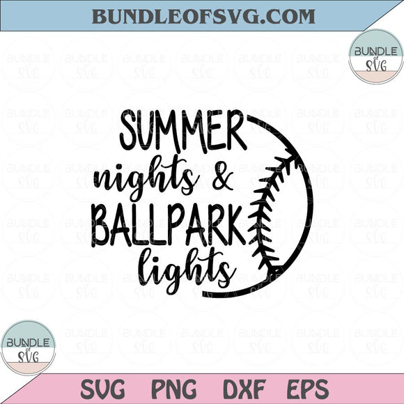 Summer Nights and Ballpark Lights Svg Funny Baseball Svg Png Dxf Eps files Cameo Cricut