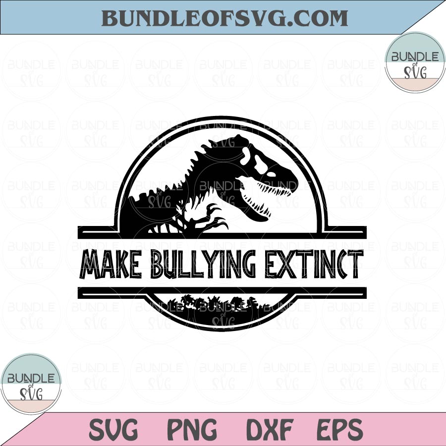 T rex Make Bullying Extinct Svg Pink Shirt Dinosaur Anti Bullying Day Svg png eps dxf files
