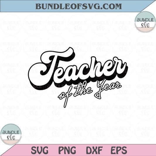 Teacher Of The Year Svg Teacher life svg School Teacher Quote Svg Png Dxf Eps files Cameo Cricut