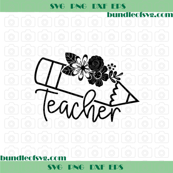 Teacher Pencil Floral Teacher Flower svg Pencil Teacher svg png dxf eps cutting files silhouette cameo cricut