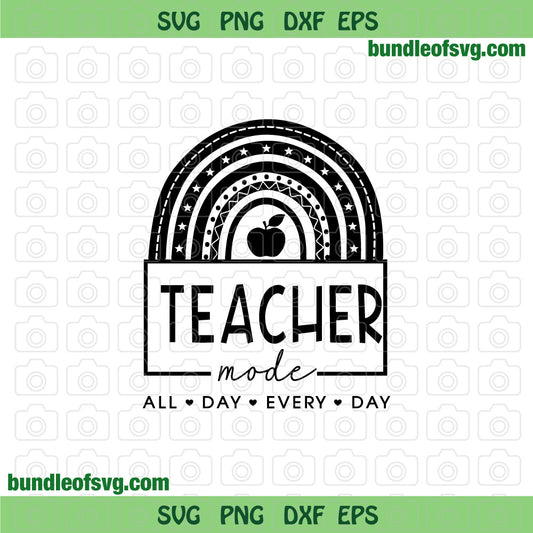 Teacher mode All day Every day svg Teaching mode svg Teacher Rainbow svg png eps dxf cut files Silhouette Cricut