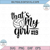 That's My Girl Svg Volleyball Svg Volleyball Quote Svg Png Cricut Dxf Eps files Cameo