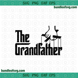 The Grandfather SVG Funny Sayings svg clipart T shirt God Father gifts birthday svg dxf png cutting file silhouette cameo cricut