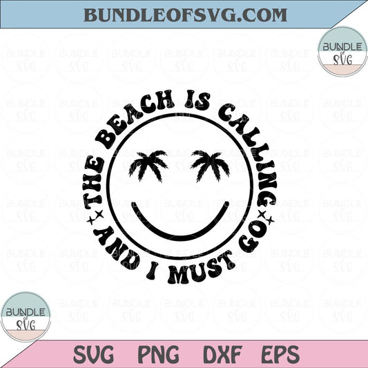 The beach is calling and I must go Svg Retro Smiley Happy Face Svg Png Dxf Eps files Cameo Cricut