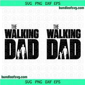 The walking dad SVG Funny Dad and Baby Fathers day gifts svg eps dxf png files cricut