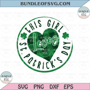 This Girl Loves St Patricks Day Svg Cute Girl St Patrick Day Png Dxf Eps Files