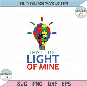 This Little Light Of Mine Svg Autism Awareness Svg Autism Mom Svg Png eps dxf files cameo cricut