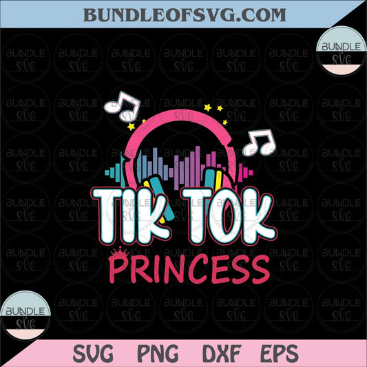 TikTok Princess svg Birthday TikTok Girl svg Love TikTok Princess Png Tiktok Birthday Girl svg eps png dxf cut files cricut