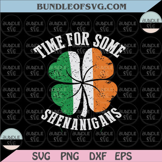 Time For Some Shenanigans Svg St Patricks Day Svg Shamrock Svg Png Irish Svg png dxf files cricut - BundleofSVG