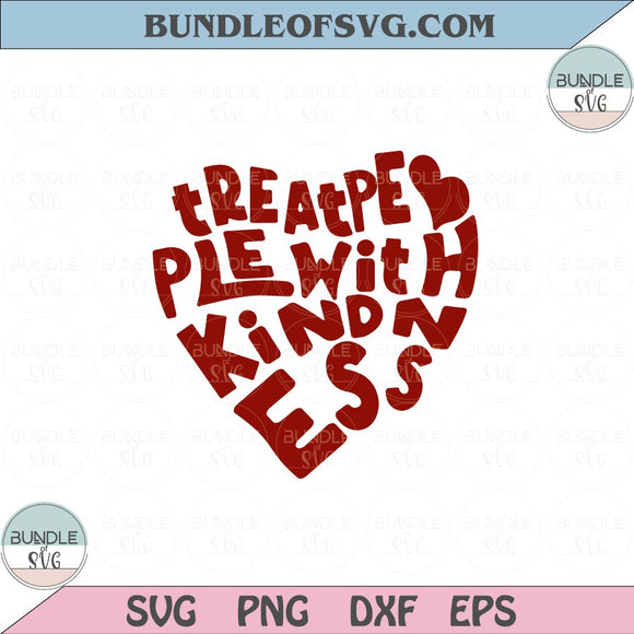Treat people with kindness Svg Heart Letters Positive Quote Svg Png Dxf Eps files Cameo Cricut