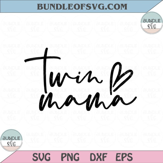 Twin Mama svg Mothers Day Svg New Baby Png Girl mom svg Mama Twin Svg dxf eps png file - BundleofSVG