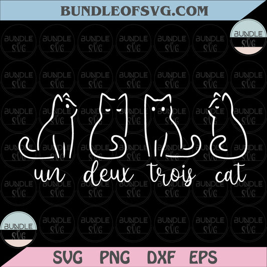 Un deux trois cat svg Funny Quote Cat Lover svg Love cats svg Funny Cat svg png eps dxf files cameo cricut - BundleofSVG