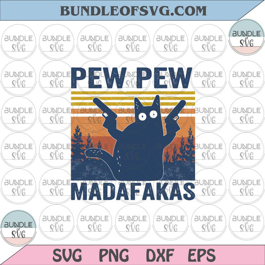 Vintage Black Cat Pew pew Madafakas svg Funny Black Cat svg png dxf eps files cricut