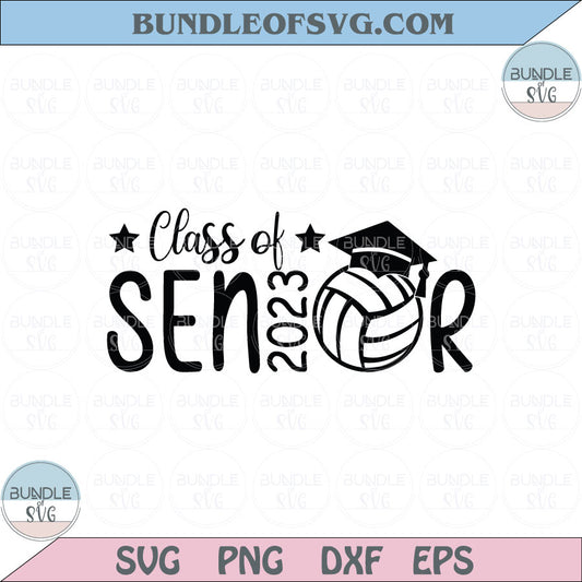 Volleyball Senior 2023 Svg Class of 2023 Volleyball Graduation Svg Png Dxf Eps files Cameo Cricut