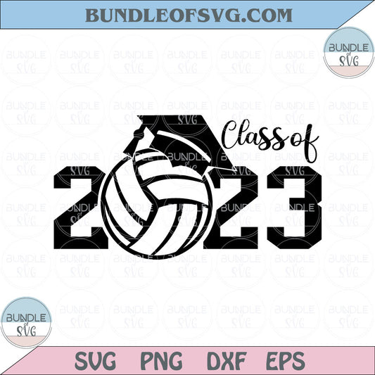 Volleyball Senior Class Of 2023 Svg Senior Volleyball Graduation Png Dxf Eps files Cameo Cricut