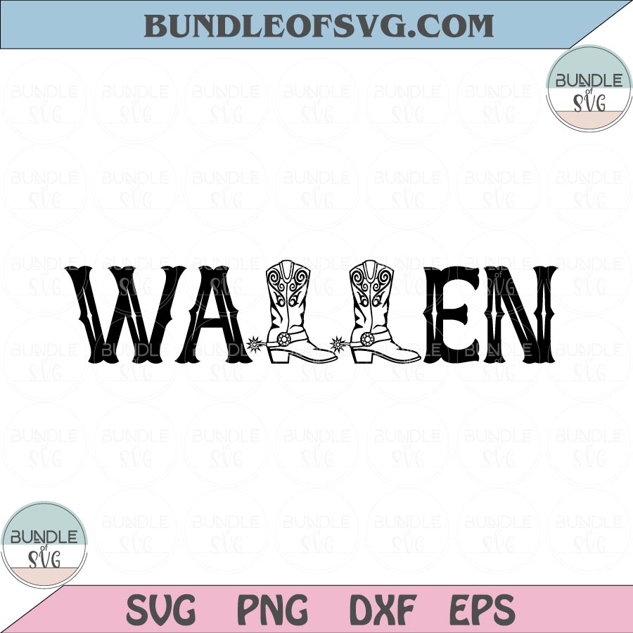 Wallen Cowboy Boot Svg Country Western Boots Wallen Svg Png Dxf Eps files Cameo Cricut - BundleofSVG