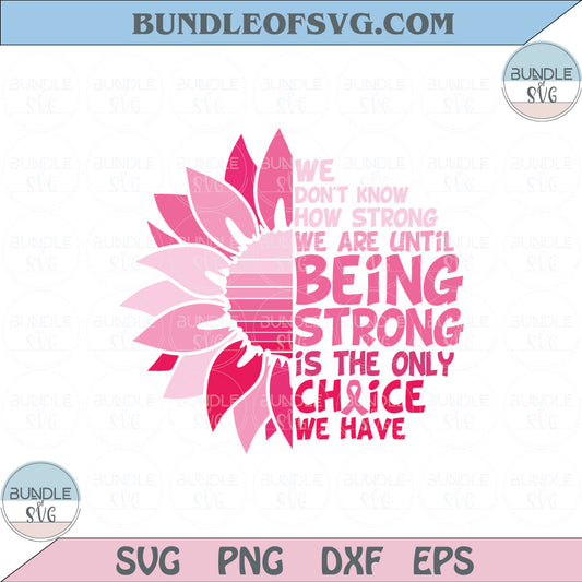 We Don't Know How Strong We Are Until Svg Breast Cancer Svg Png Dxf Eps files Cameo Cricut - BundleofSVG