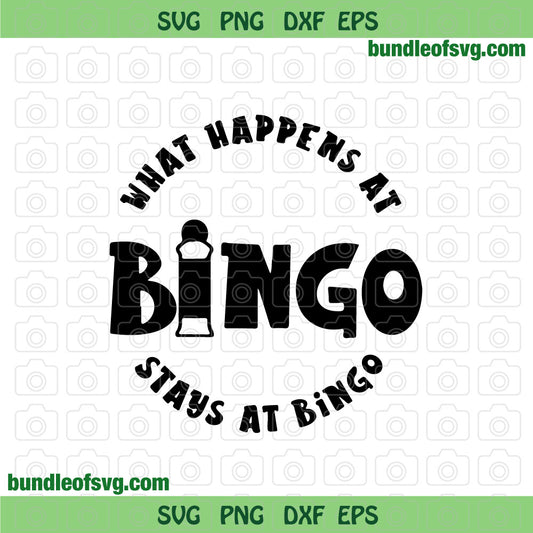 What happens at bingo stays at Bingo svg Bingo lover Bingo Night svg png dxf files cameo cricut - BundleofSVG