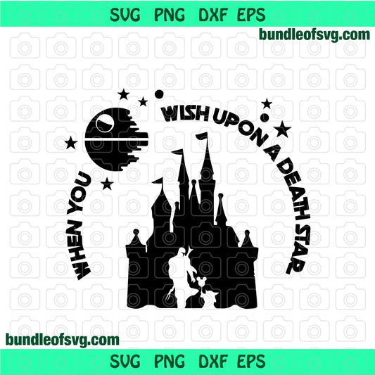 When you wish upon a death star svg Star Wars Disney Castle svg eps png dxf files cameo cricut - BundleofSVG