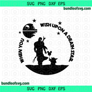 When you wish upon a death star svg Star Wars Disney Castle svg chewie and Han Solo Hewbacca Birthday svg eps png dxf cutting files cameo cricut