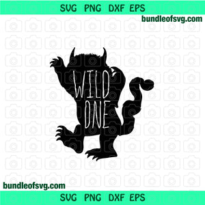 Where The Wild Things Are Wild One SVG Wild Things Max Monster Silhouette Birthday shirt gift decor party svg png dxf cut files Cameo Circut