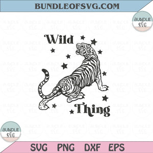 Wild Thing Svg Tiger Wild Thing and Free Png Sublimation Dxf Eps files Cameo Cricut
