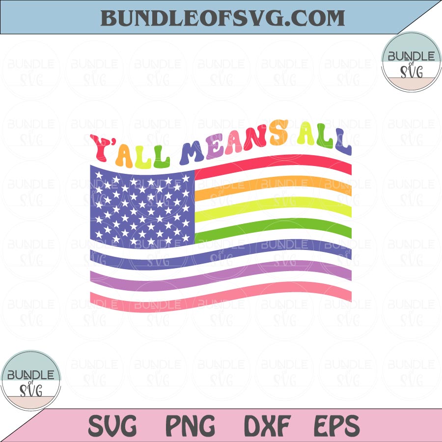 Y'all Means All Svg Retro USA 4th Of July Svg American Flag Svg Png Dxf Eps files Cameo Cricut - BundleofSVG