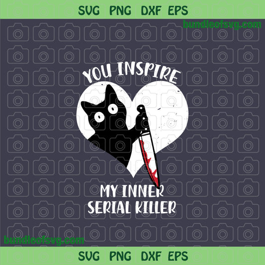 You Inspire My Inner Serial Killer Cat svg Drawstring Cat svg Funny Cat svg Black Cat svg png dxf eps file silhouette cricut - BundleofSVG