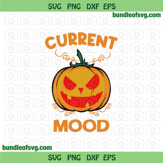 Halloween Current Mood svg Funny Halloween Pumpkin Sublimation png eps dxf cut files Silhouette Cricut