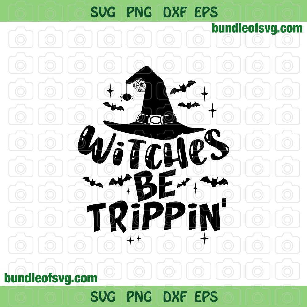 Witches be trippin svg Wizard Funny Halloween svg png dxf