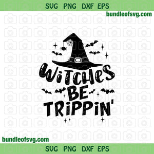 Witches be trippin' svg Wizard Funny Halloween svg eps png dxf cut files Cricut